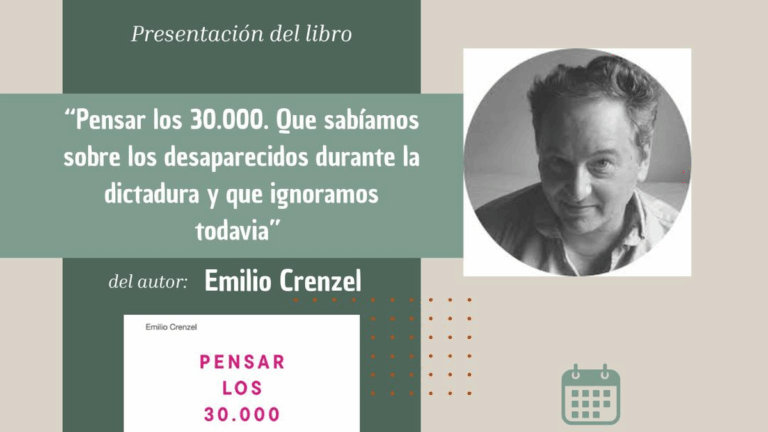 «Pensar los 30.000»: Emilio Crenzel presenta su libro sobre los desaparecidos